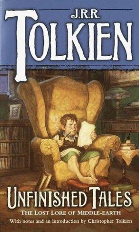 J.R.R. Tolkien: Unfinished Tales (Paperback, 1988, Del Rey)