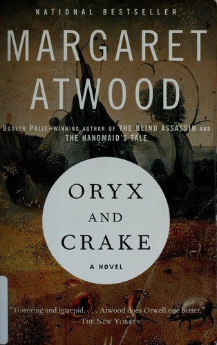 Margaret Atwood: Oryx and Crake (Paperback, 2004, Anchor Books)