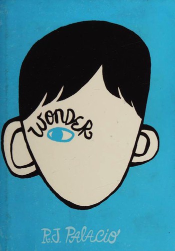 R. J. Palacio: Wonder (Hardcover, 2012, Bodley Head)