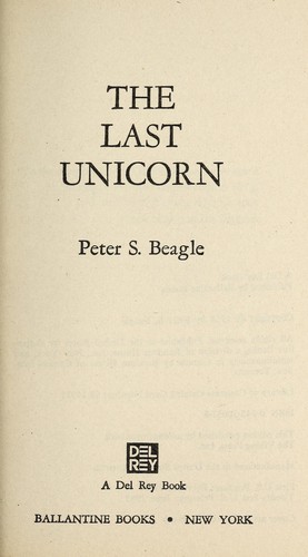 Peter S. Beagle: THE LAST UNICORN (1985, Del Rey)