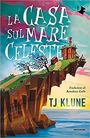 TJ Klune, TJ Klune: La casa sul mare celeste (Hardcover, Italiano language, 2021, Mondadori)