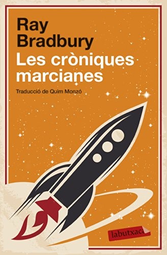 Ray Bradbury, Quim Monzó, Quim Monzó: Les cròniques marcianes (Paperback, labutxaca)