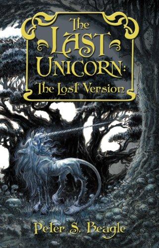 Peter S. Beagle: The Last Unicorn (2007, Subterranean Press)