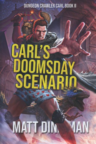 Matt Dinniman: Carl's Doomsday Scenario (Paperback, 2021, Independently published)