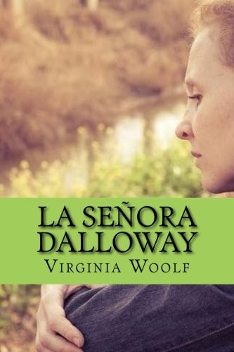 Virginia Woolf, Edibook: La Señora Dalloway (Paperback, 2016, CreateSpace Independent Publishing Platform)