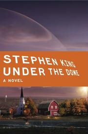 Stephen King, Stephen King: Under the Dome (Hardcover, 2009, Scribner)